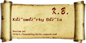Késmárky Béla névjegykártya